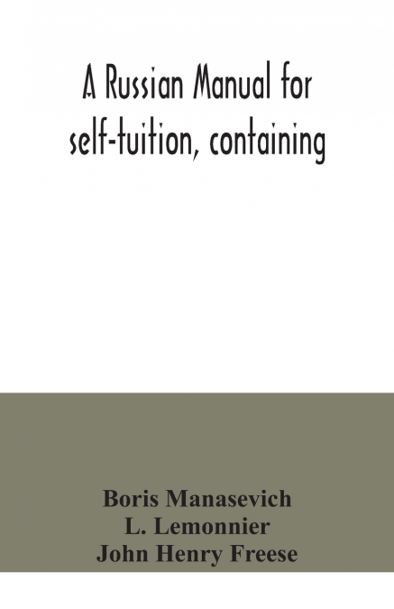 A Russian manual for self-tuition, containing