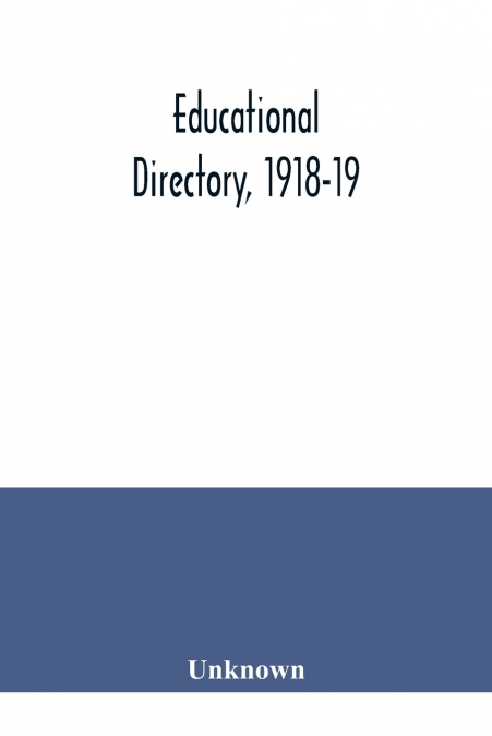 Educational directory, 1918-19
