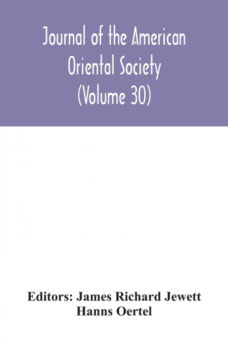 Journal of the American Oriental Society (Volume 30)