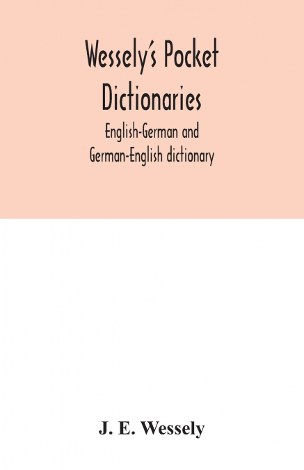 Wessely’s pocket dictionaries