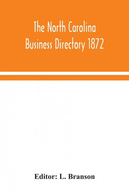 The North Carolina business directory 1872