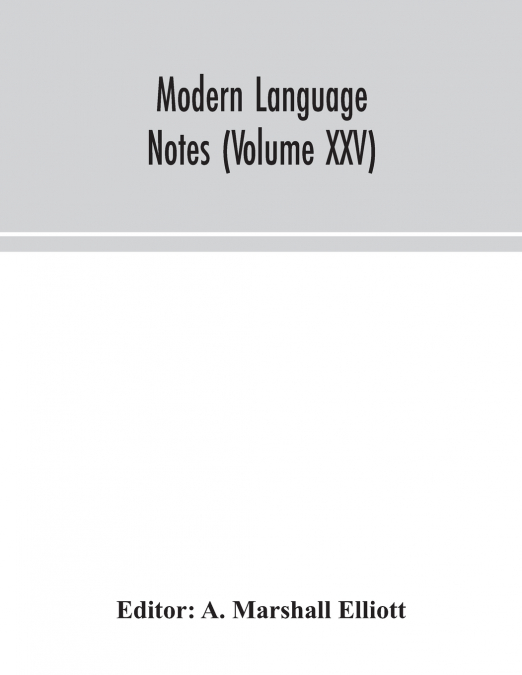 Modern language notes (Volume XXV)
