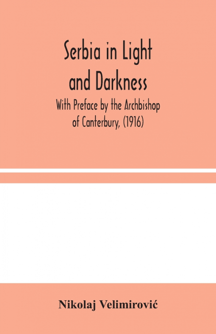 Serbia In Light And Darkness