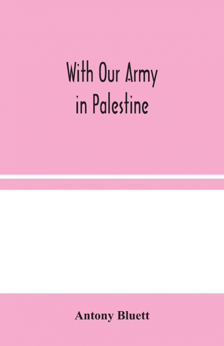 With Our Army in Palestine