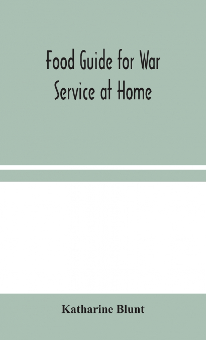 Food Guide For War Service At Home