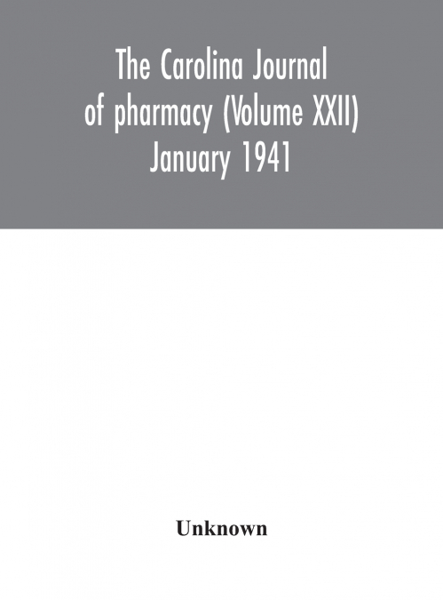 The Carolina journal of pharmacy (Volume XXII) January 1941