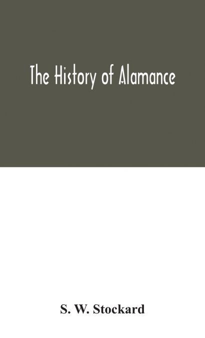 The History Of Alamance