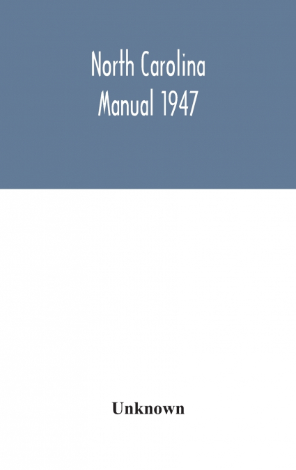 North Carolina Manual 1947