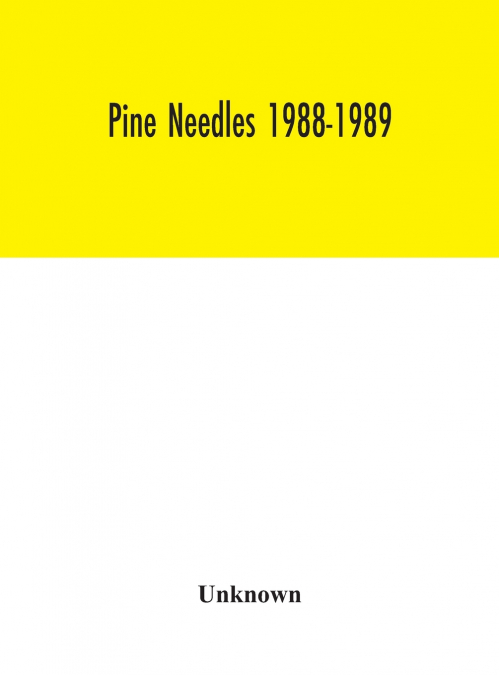 Pine Needles 1988-1989