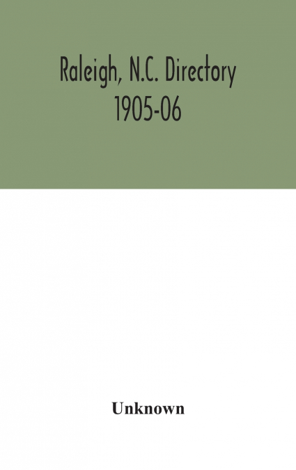 Raleigh, N.C. Directory 1905-06