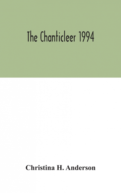 The Chanticleer 1994