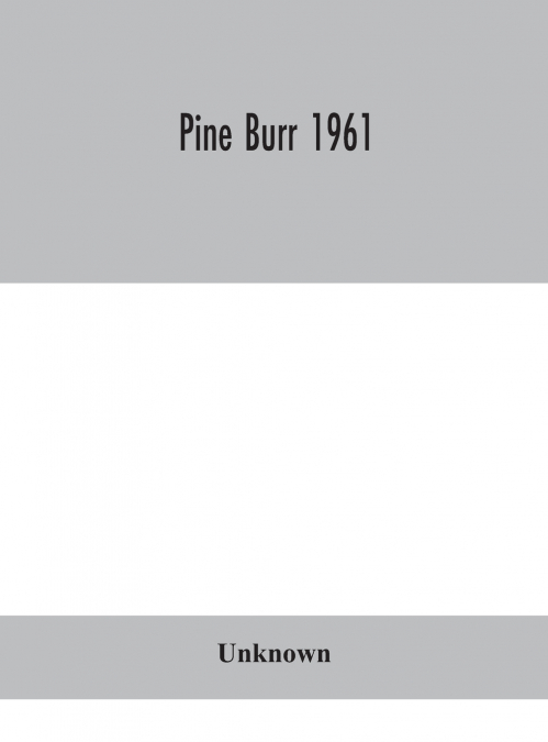 Pine Burr 1961