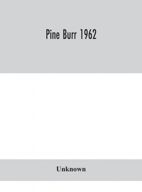 Pine Burr 1962