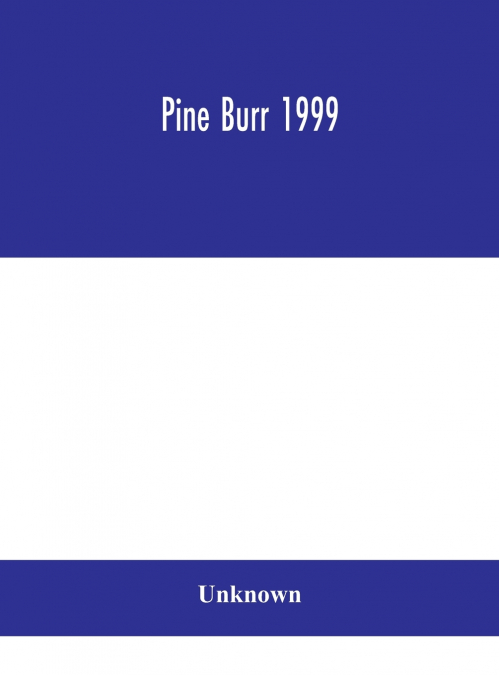 Pine Burr 1999