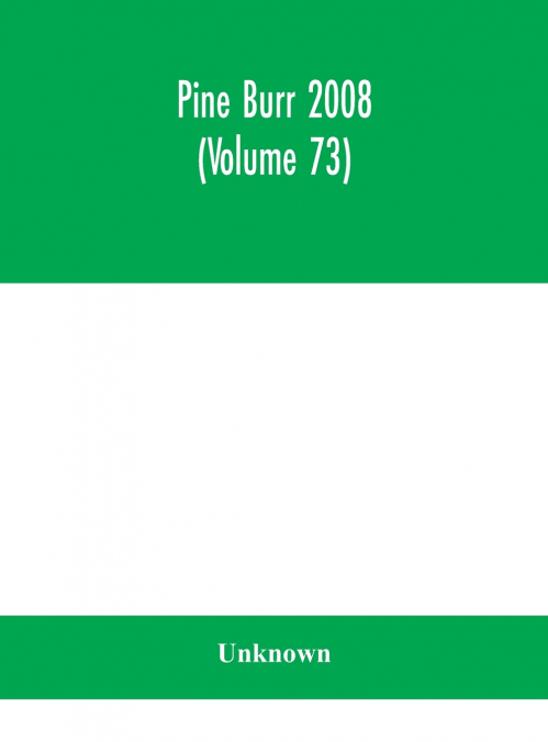 Pine Burr 2008 (Volume 73)