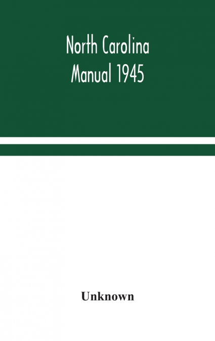 North Carolina Manual 1945