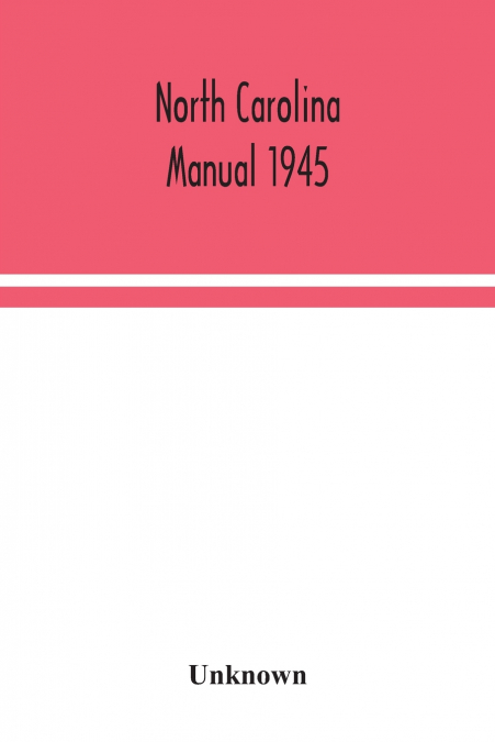 North Carolina Manual 1945