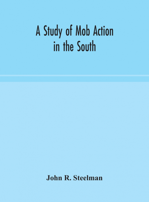 A Study Of Mob Action In The South