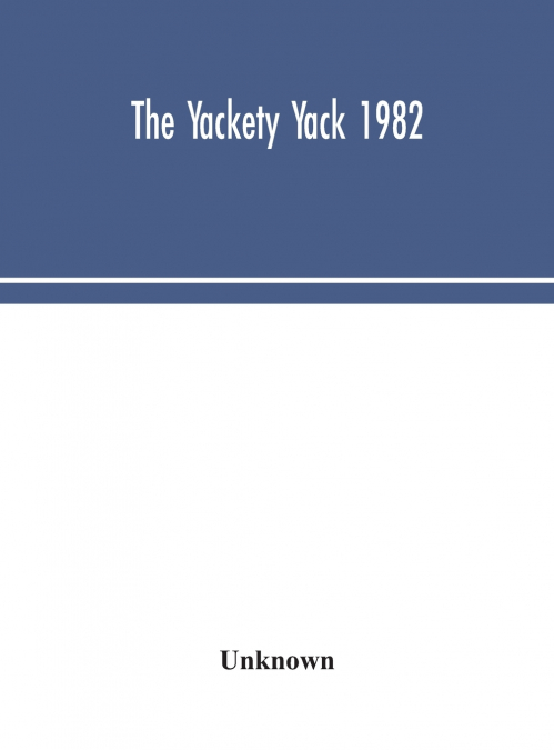 The Yackety Yack 1982