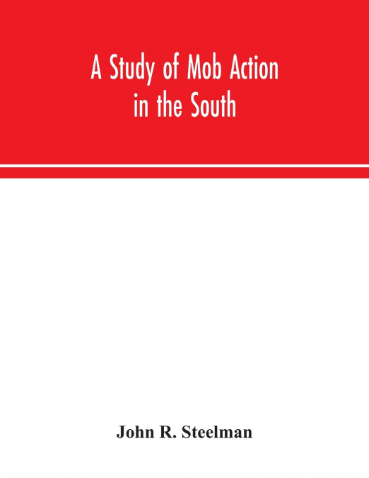 A Study Of Mob Action In The South