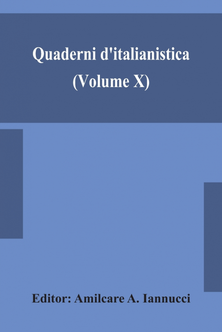 Quaderni D’Italianistica (Volume X) Official Journal Of The Canadian Society For Italian Studies, 1989