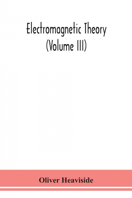 Electromagnetic Theory (Volume Iii)