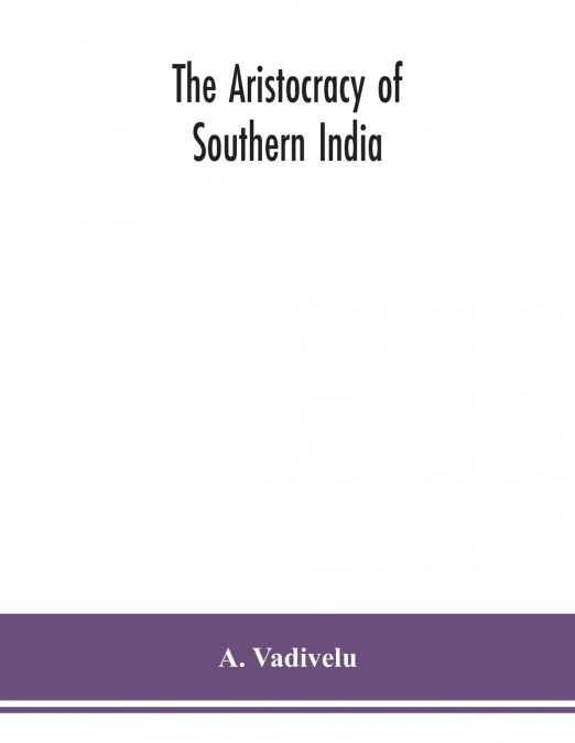 The Aristocracy Of Southern India
