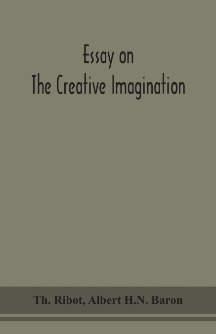 Essay on the creative imagination