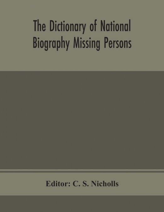The Dictionary Of National Biography Missing Persons