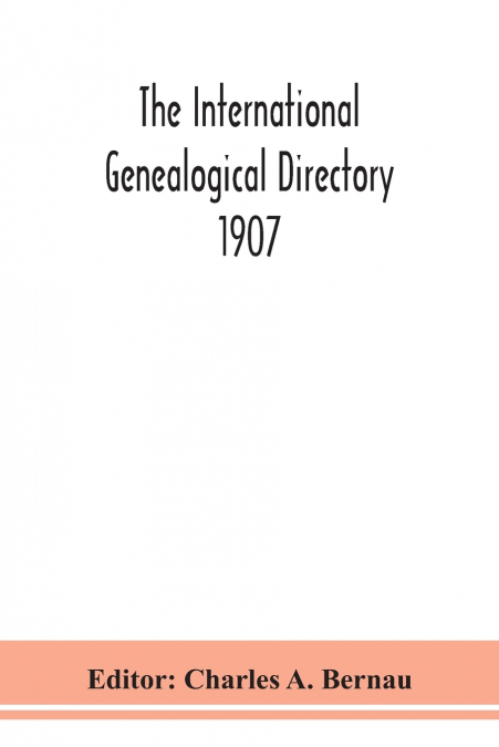 The International Genealogical Directory 1907