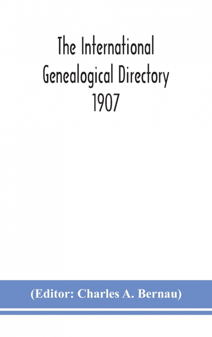 The International Genealogical Directory 1907