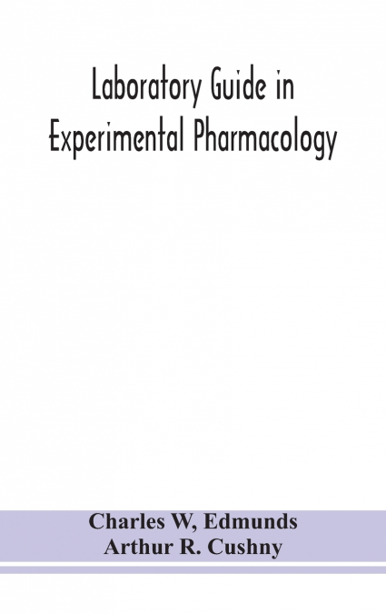Laboratory Guide In Experimental Pharmacology