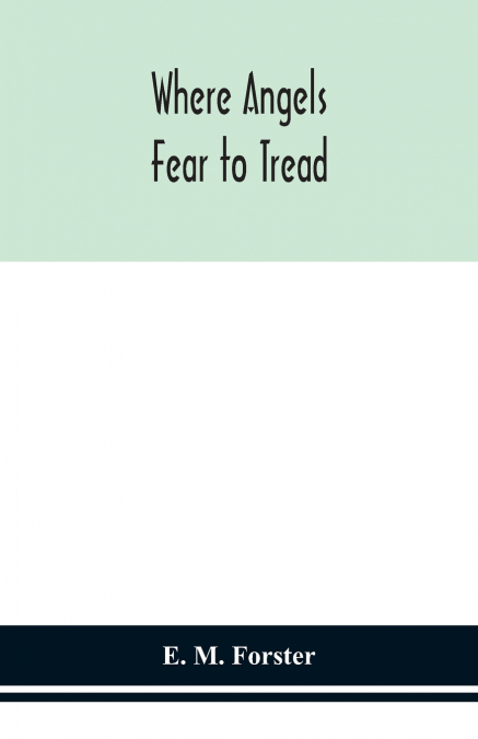 Where Angels Fear To Tread