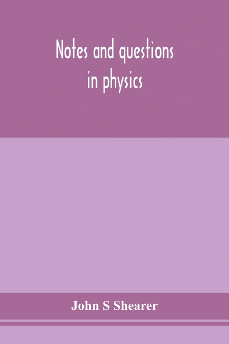 Notes And Questions In Physics