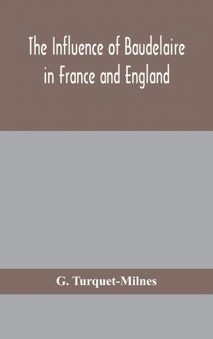 The Influence Of Baudelaire In France And England
