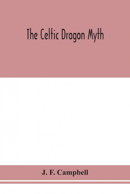 The Celtic Dragon Myth