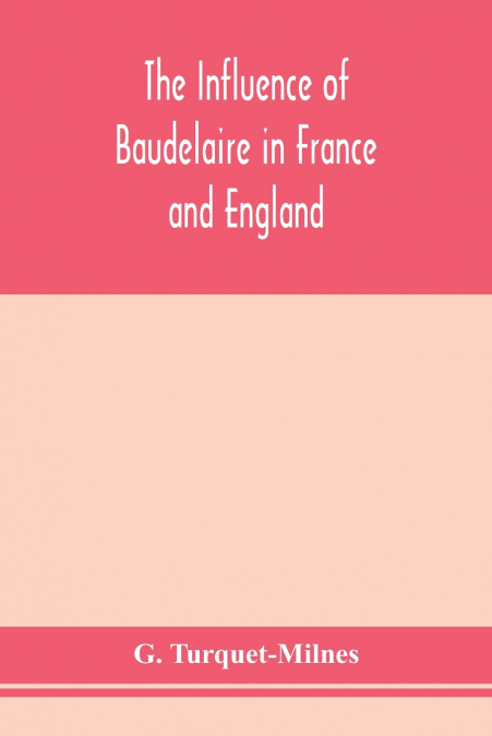 The Influence Of Baudelaire In France And England