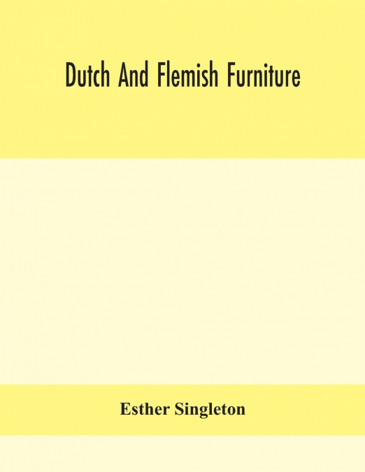 Dutch and Flemish furniture