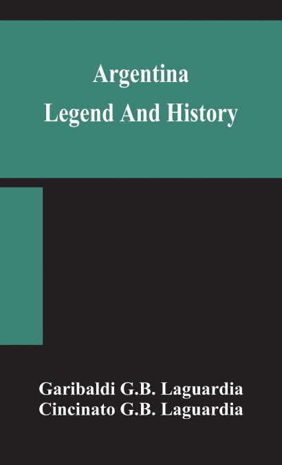 Argentina; Legend And History