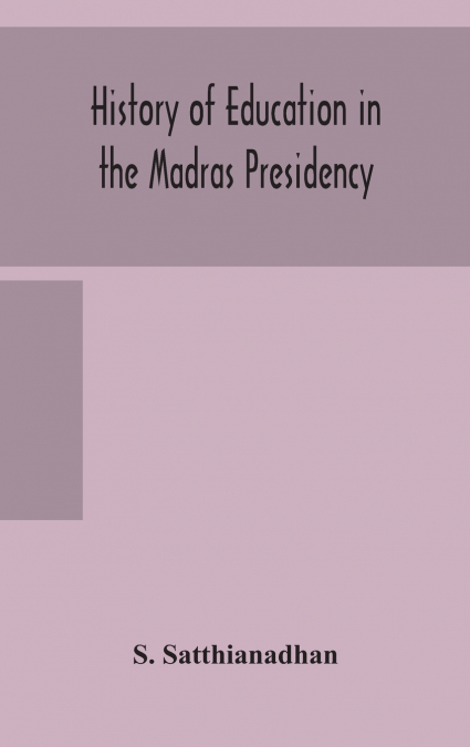 History Of Education In The Madras Presidency
