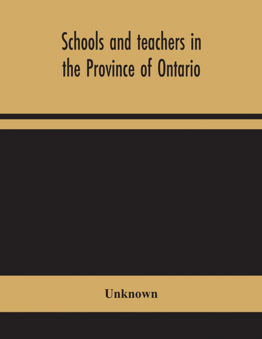 Schools And Teachers In The Province Of Ontario; Elementary, Secondary, Vocational, Normal And Model Schools November 1946