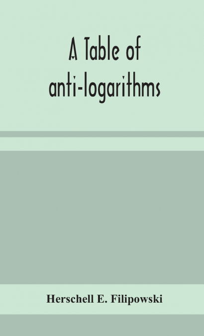A Table Of Anti-Logarithms