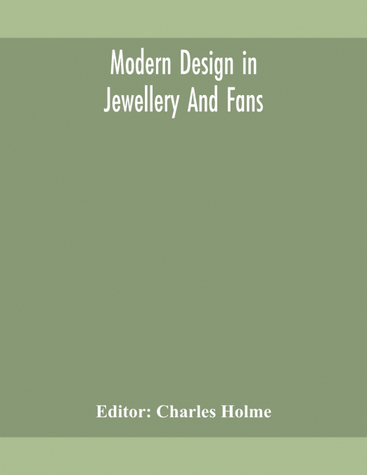 Modern design in jewellery and fans