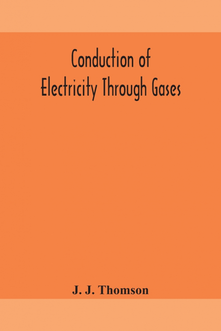 Conduction of electricity through gases
