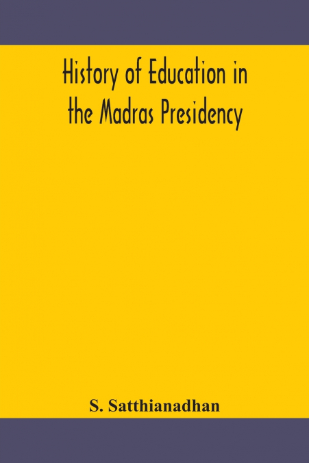 History Of Education In The Madras Presidency