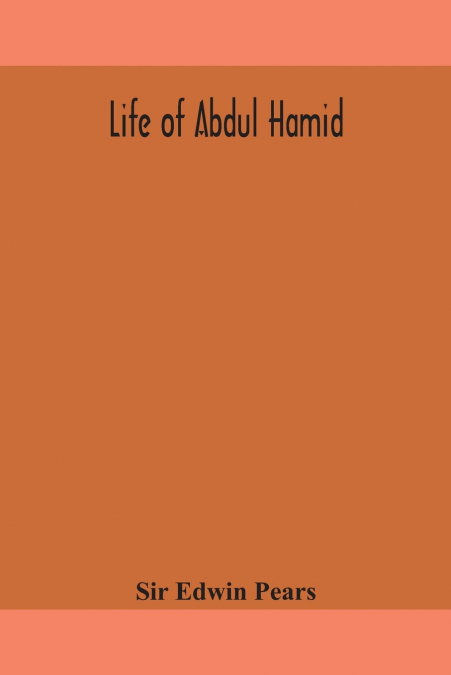Life Of Abdul Hamid