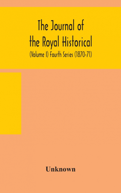 The Journal Of The Royal Historical And Archaeological Association Of Ireland