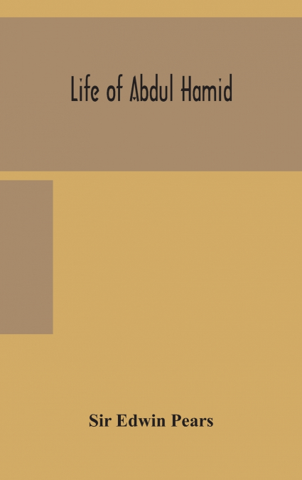 Life Of Abdul Hamid
