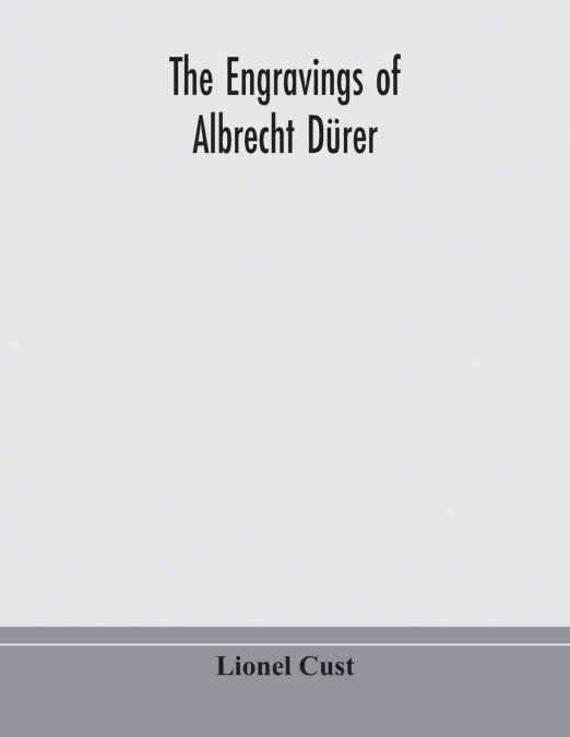 The Engravings Of Albrecht Dürer