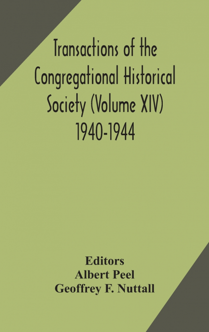 Transactions Of The Congregational Historical Society (Volume Xiv) 1940-1944